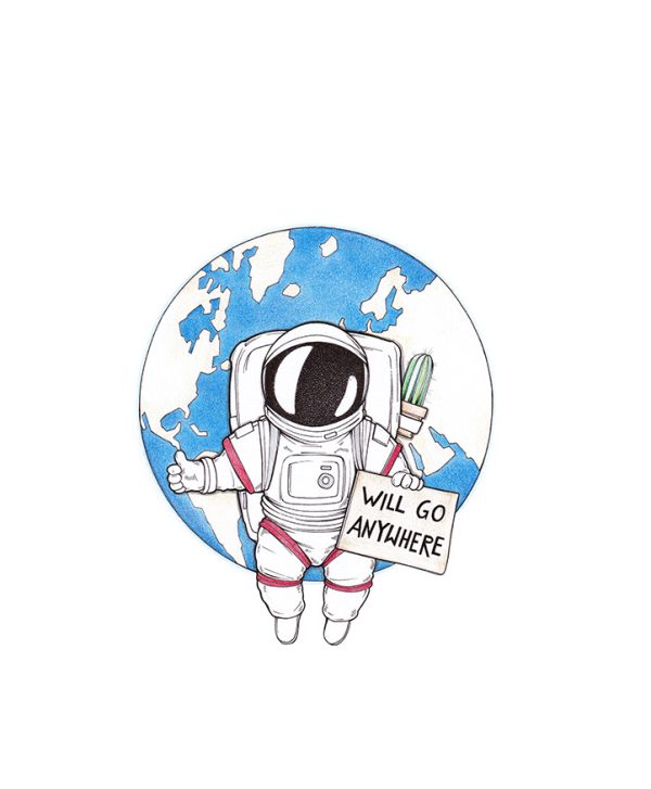 Ein Astronaut schwebt als Anhalter im Umkreis der Erde. Er hat den Tramper-Daumen gehoben. Auf einem Pappschild steht: "Will Go Anywhere" - Hauptsache weg.